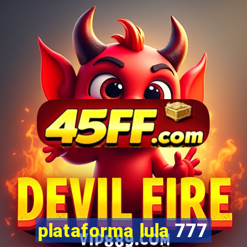 plataforma lula 777